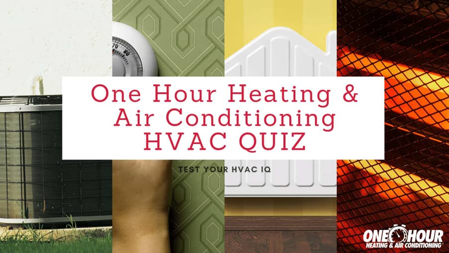 HVAC IQ Quiz One Hour Heating & Air Conditioning